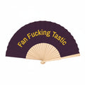 Fan F*cking Tastic Hand Fan
