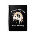 At Least My Trauma Made Me Funny Spiral Notebook - Ruled Line