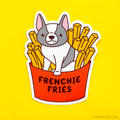 Frenchie Vinyl Sticker - Frenchie Fries