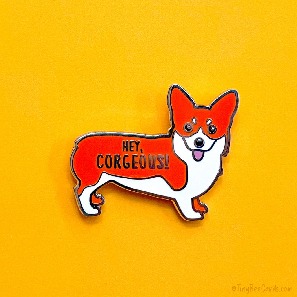 Corgi Hard Enamel Pin "Hey Corgeous"