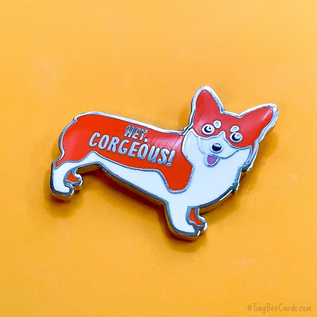 Corgi Hard Enamel Pin "Hey Corgeous"