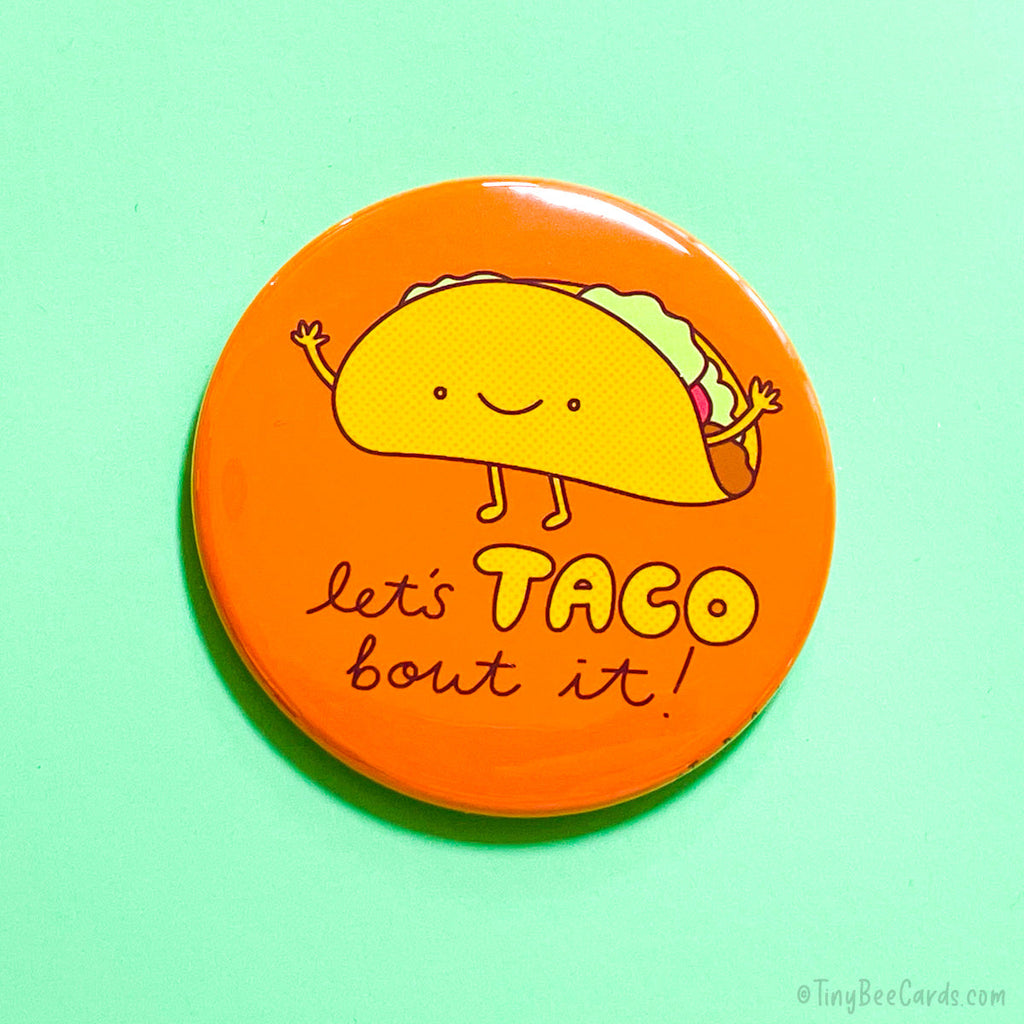 Cute Taco Magnet or Pin "Let's Taco Bout It"