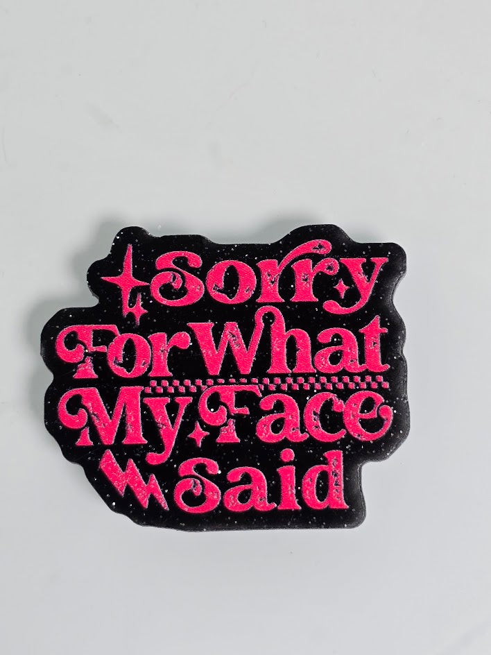 Bogg Bag Charms - Sorry For What My Face Said