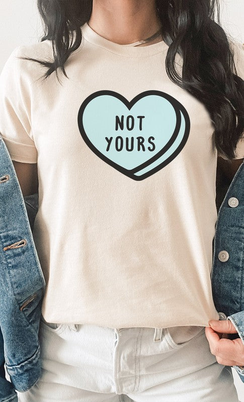 Not Yours Heart Candy Valentines Graphic Tee