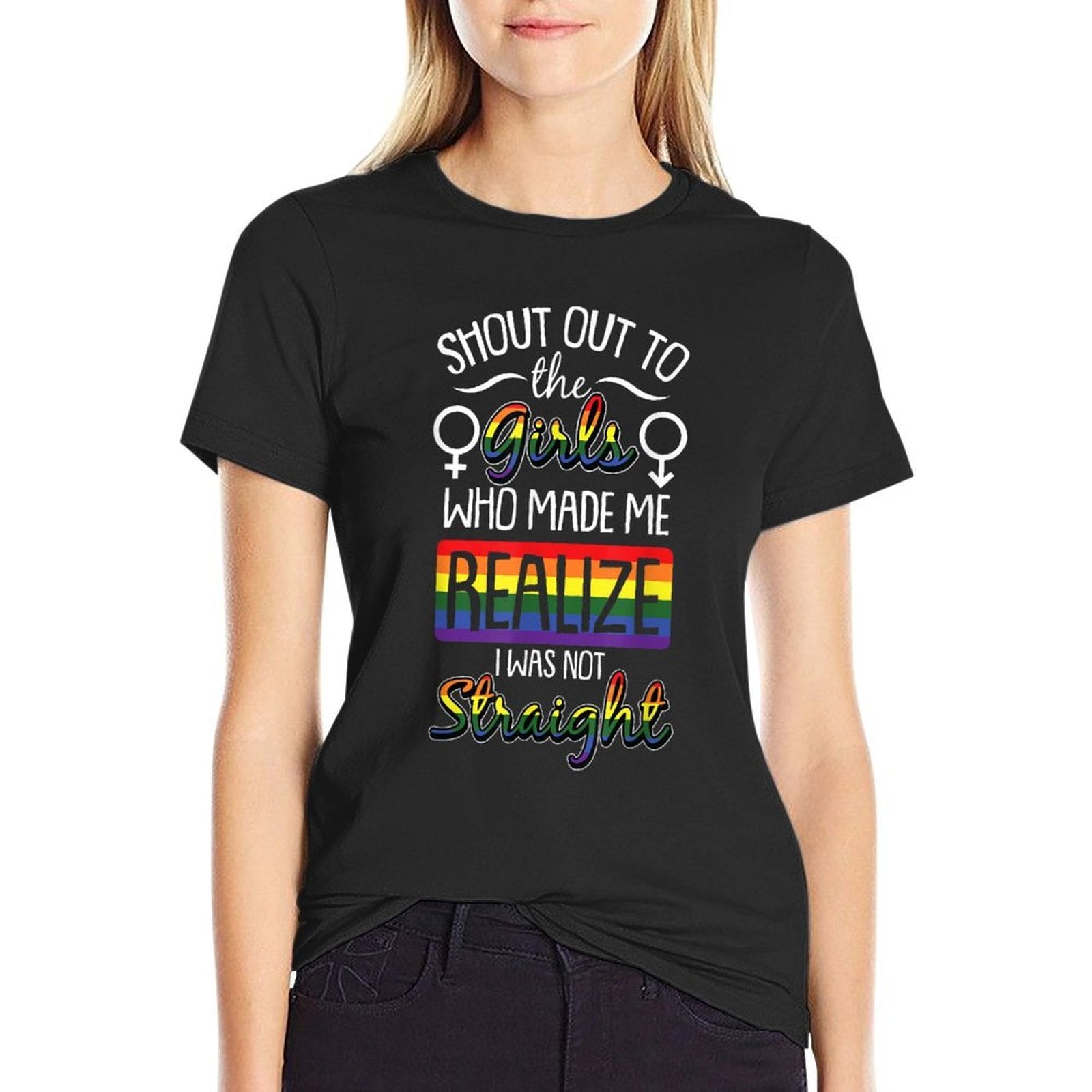 Shout Out To The Girls Gay Pride Funny Rainbow LGBT-Q Comfortable T-Shirt