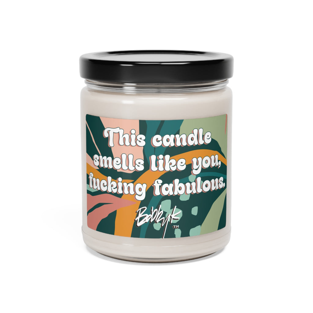 This Candle Smells Like You, F*cking Fabulous - Scented Candle