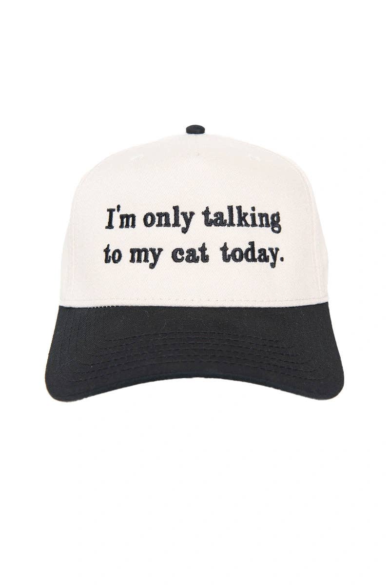 I'm Only Talking To My Cat Today Hat