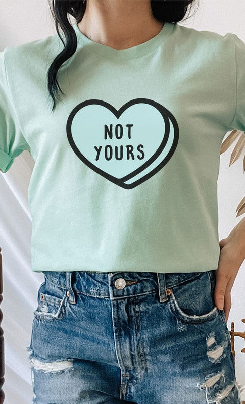 Not Yours Heart Candy Valentines Graphic Tee