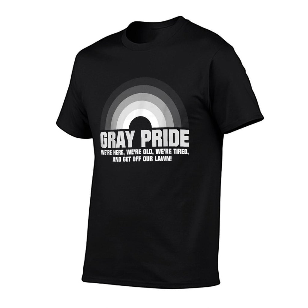 Gray Pride Were Here Were Old Were Tired  Cotton T-Shirt