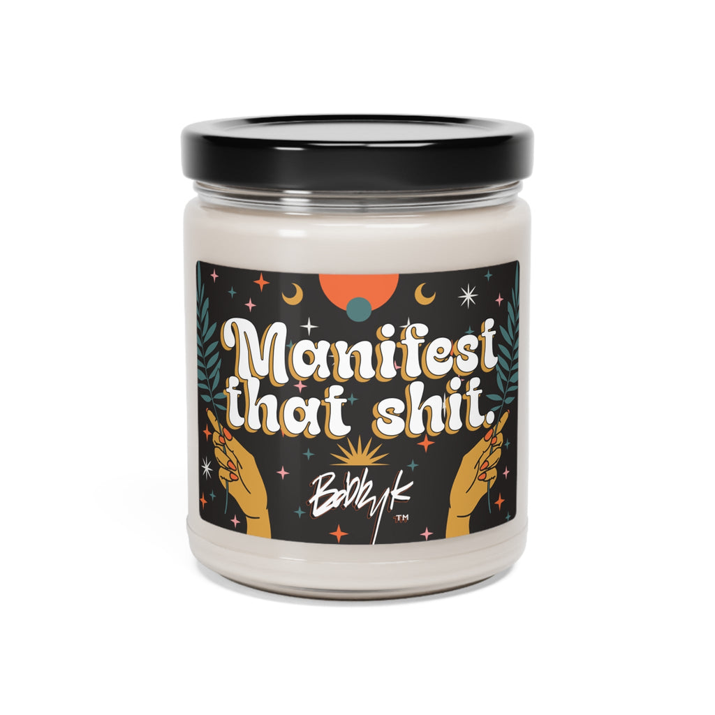 Manifest That Shit Scented Candle