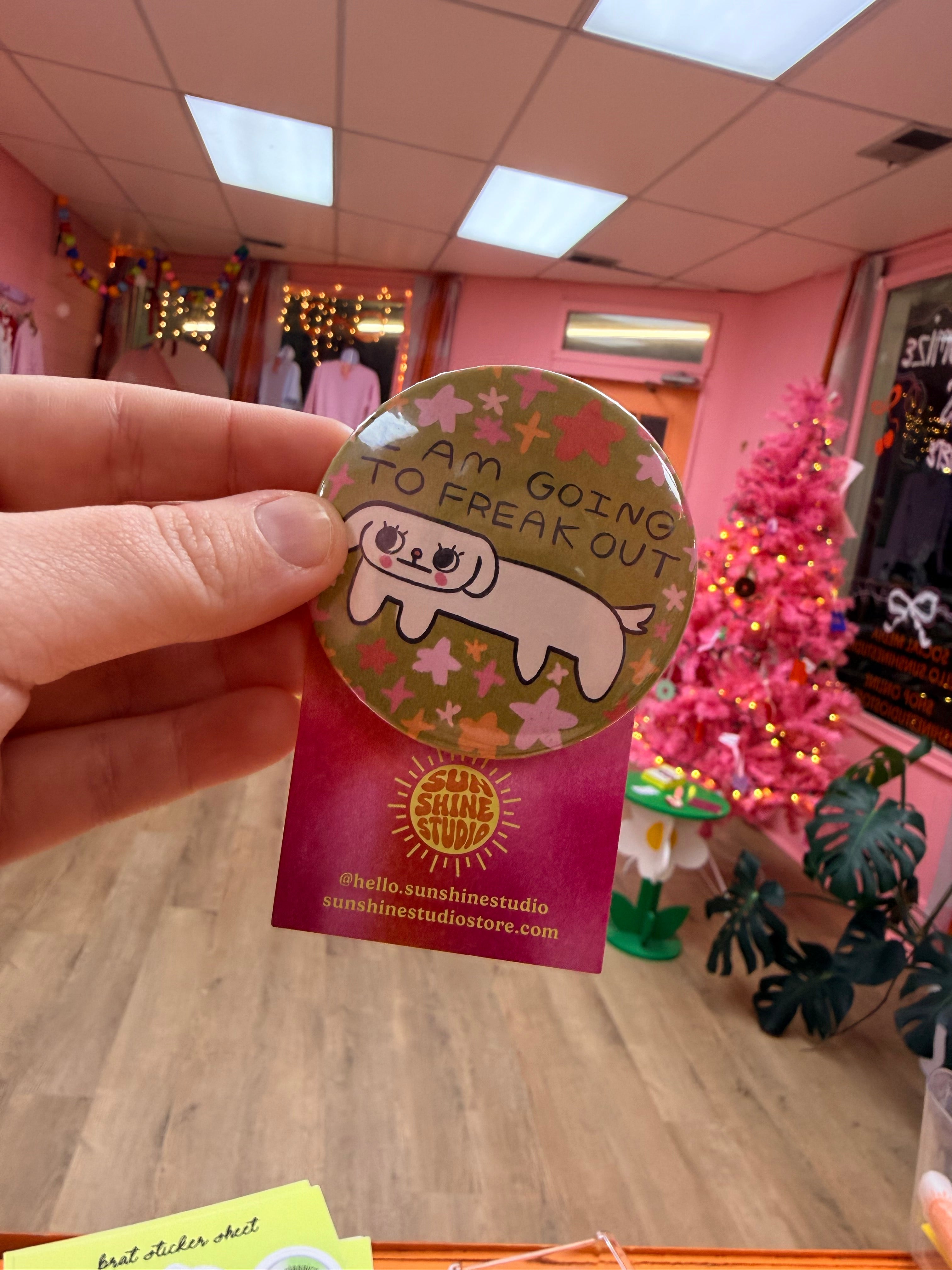 “I am going to freak out” Pin