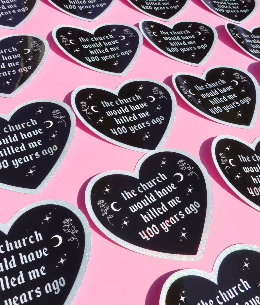 The Church Would Have Killed Me Sticker – Gothic Heart Holographic Vinyl Witchy Feminist Decal