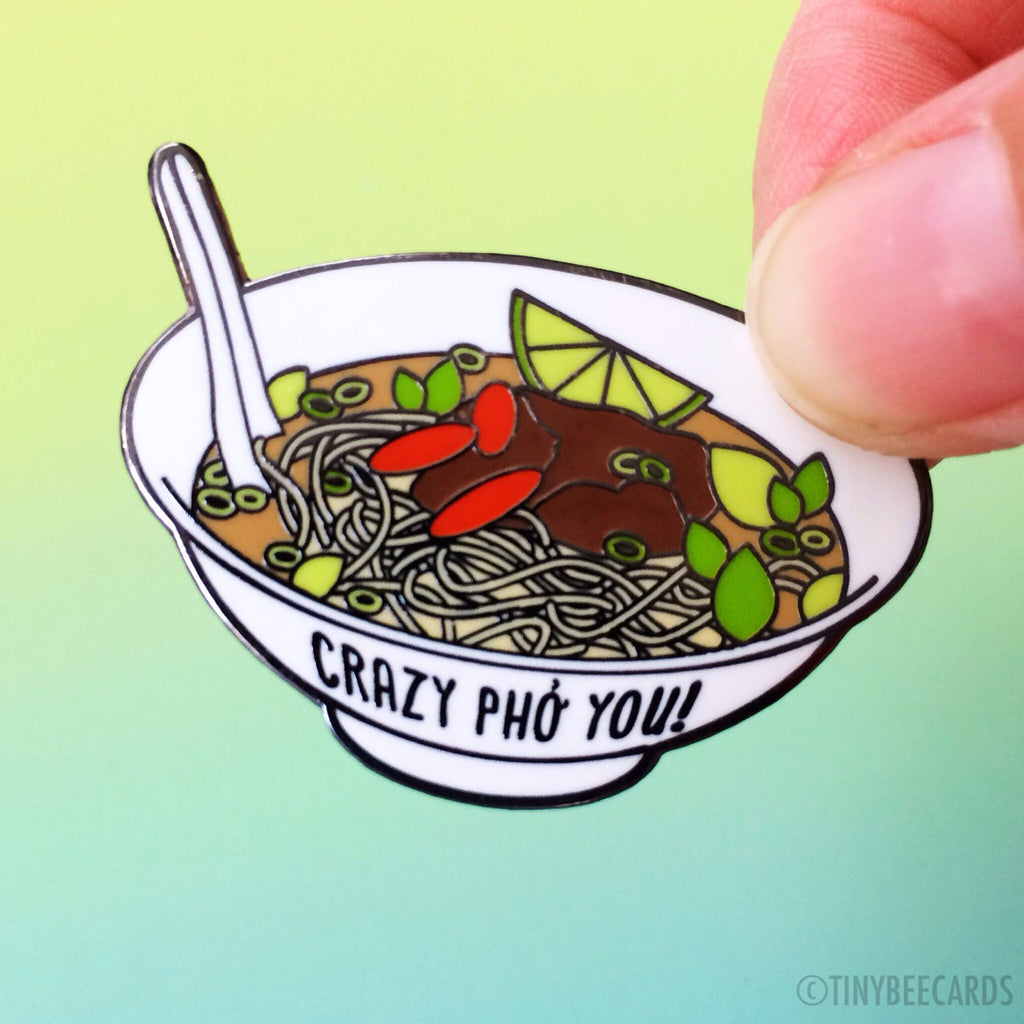 Pho Hard Enamel Pin "Crazy Pho You"