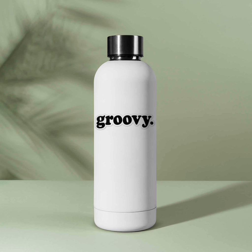 Groovy Sticker - Funny Retro Quote Decal for Water Bottle