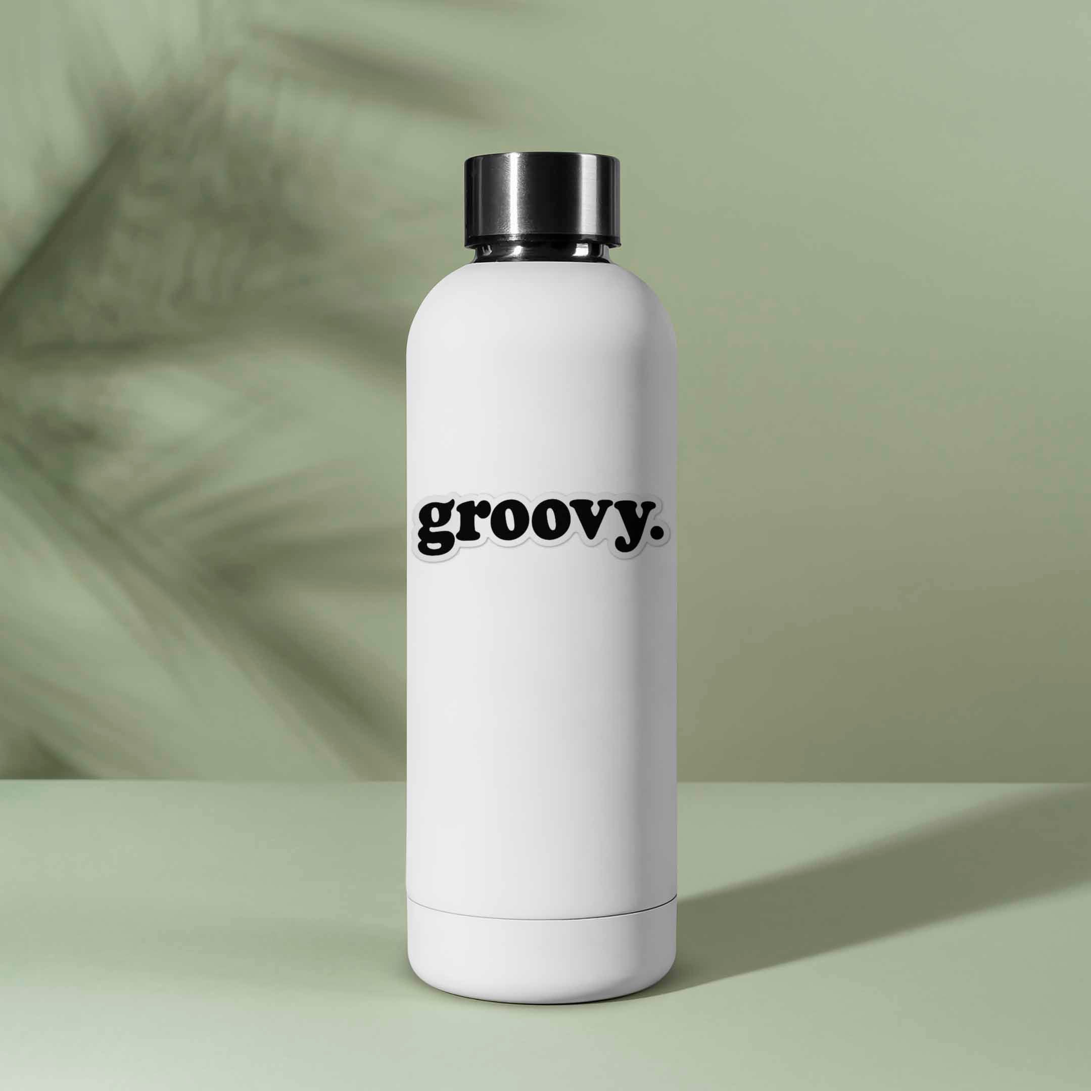 Groovy Sticker - Funny Retro Quote Decal for Water Bottle