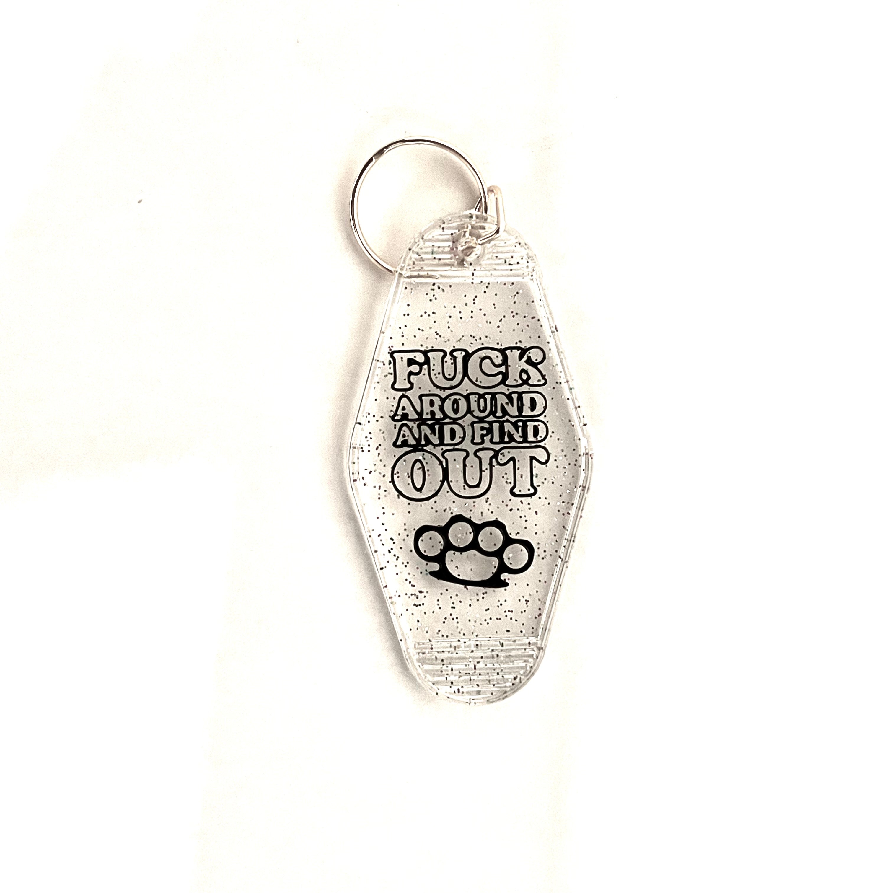 F*ck Around and Find Out Keychain