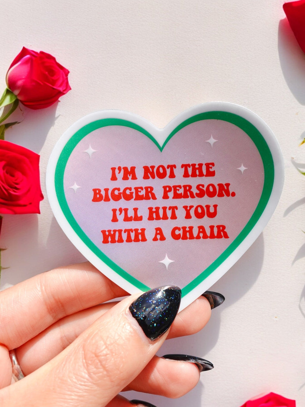 Funny Heart Sticker – Not the Bigger Person – Vinyl Chair Threat Waterproof Decal