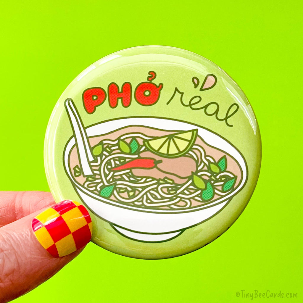 Pho Noodle Magnet or Pin "Pho Real!"