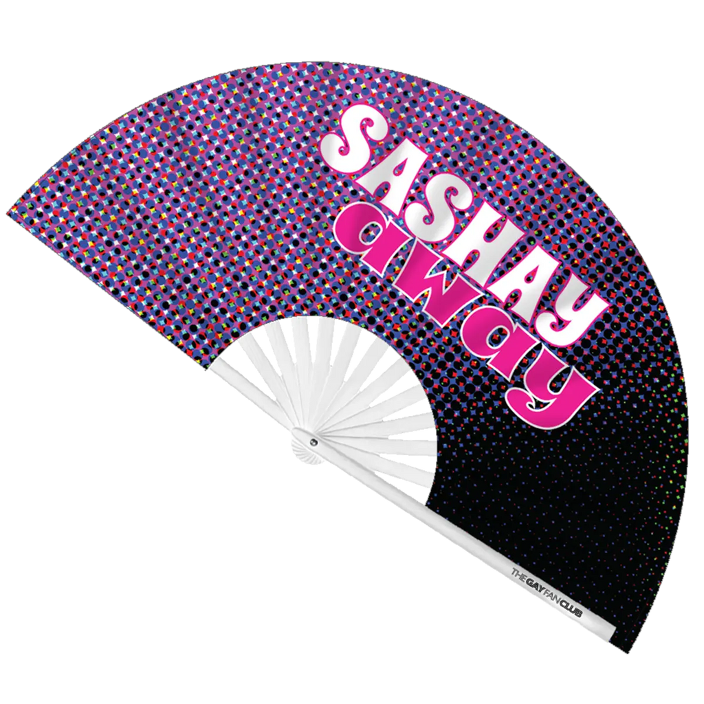 Sashay Away Fan