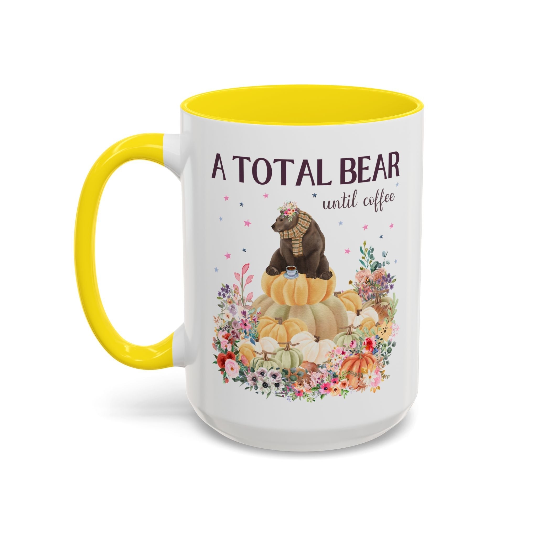A Total Bear Until Coffee: 15 Oz Coffee Mug