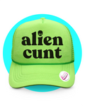 Alien Cunt Trucker Hat