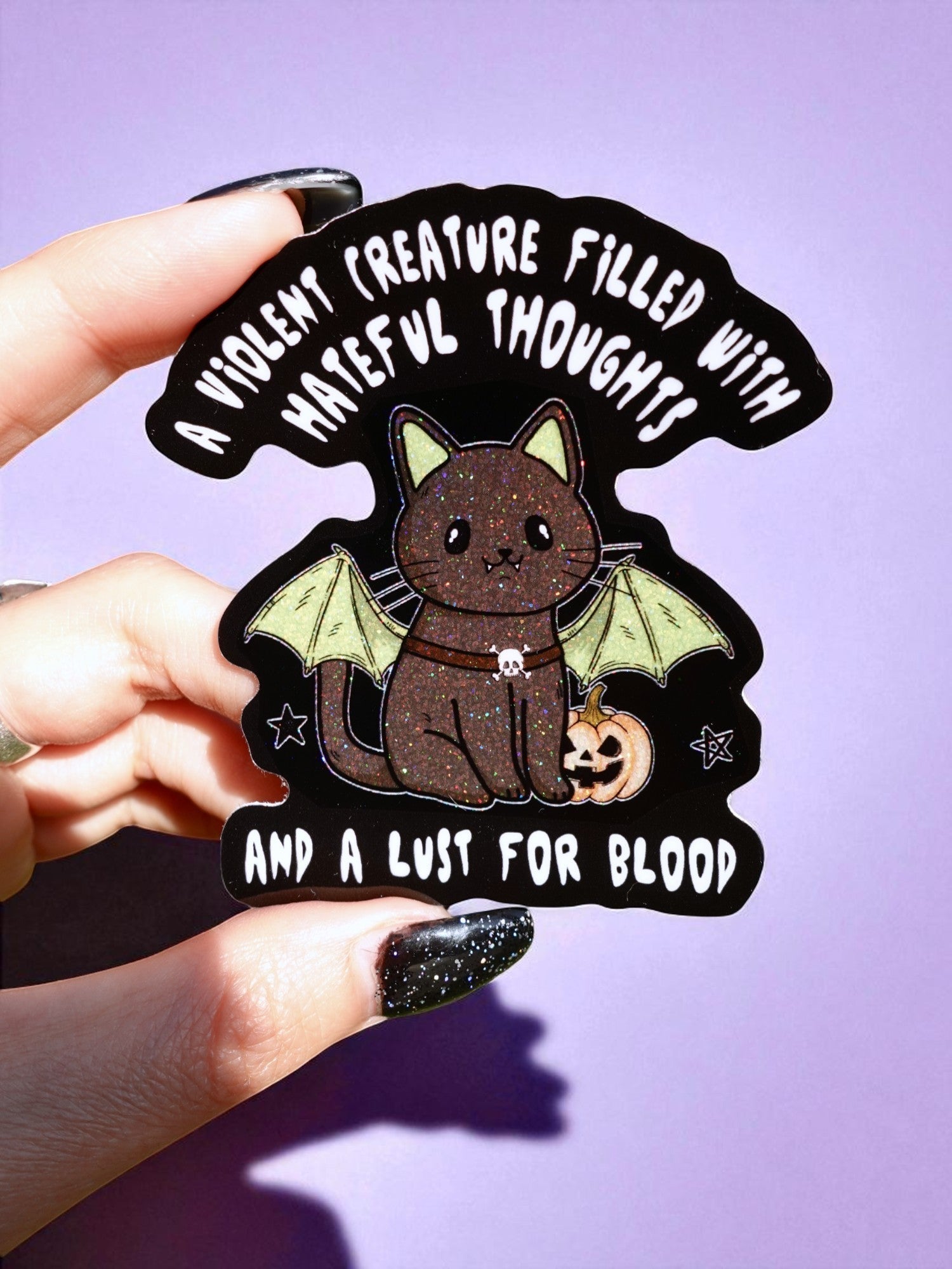 A Violent Creature Filled With Hateful Thoughts And A Lust For Blood Sticker