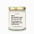 This Candle Is Just Like Me As A Kid Funny Candle
