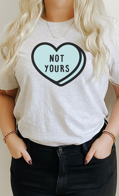 Not Yours Heart Candy Valentines Graphic Tee
