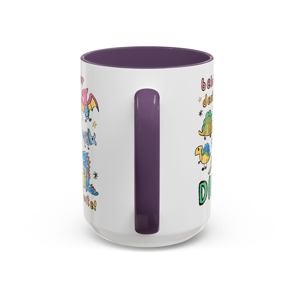 Being Your Dentist is Dino-Mite Mug