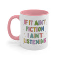 If it Ain't Fiction Mug