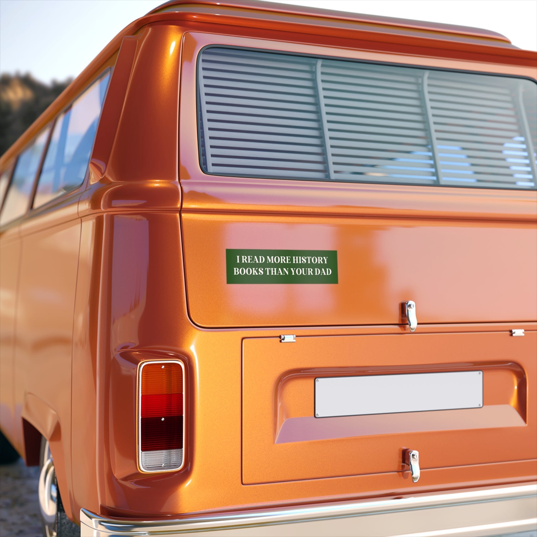 Bookish Bumper Sticker: I Read More History Books Than Your Dad