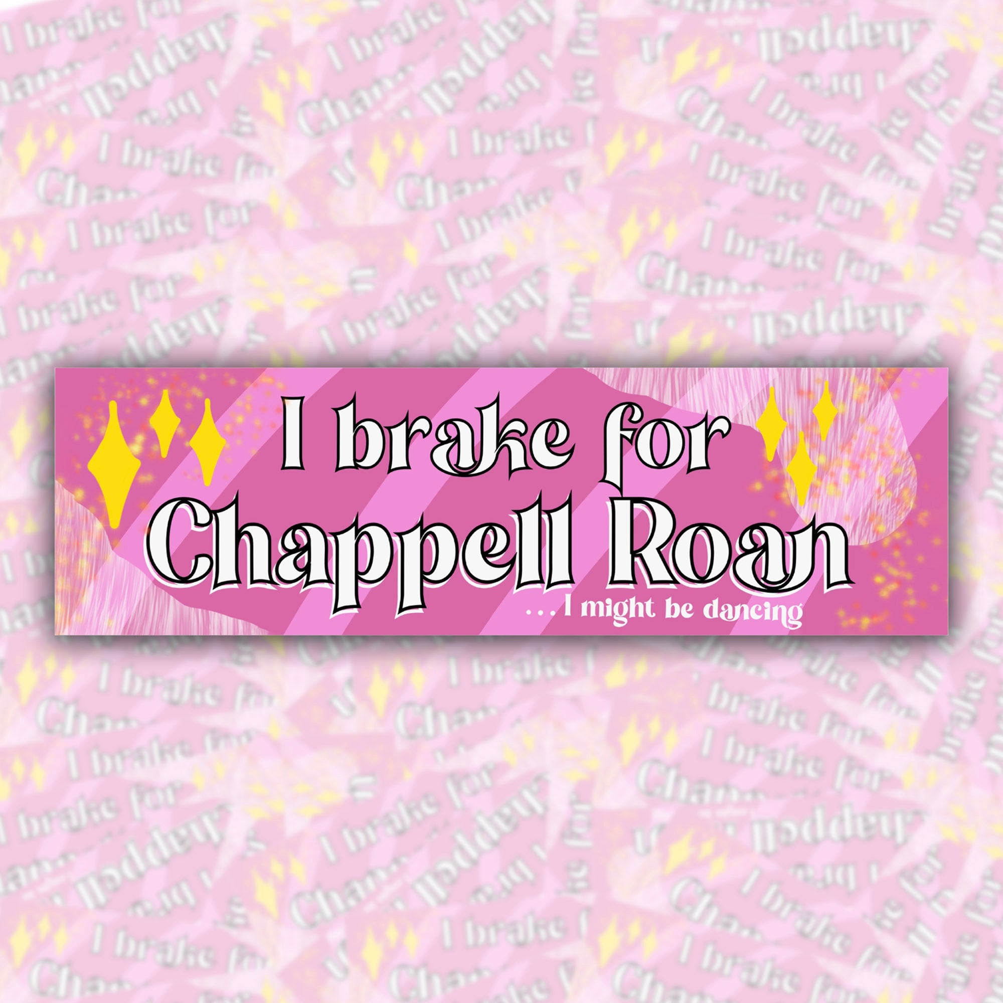 I Brake For Chappell Roan Bumper Sticker