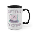 Coffee Mug: Can't Talk, I'm Editing