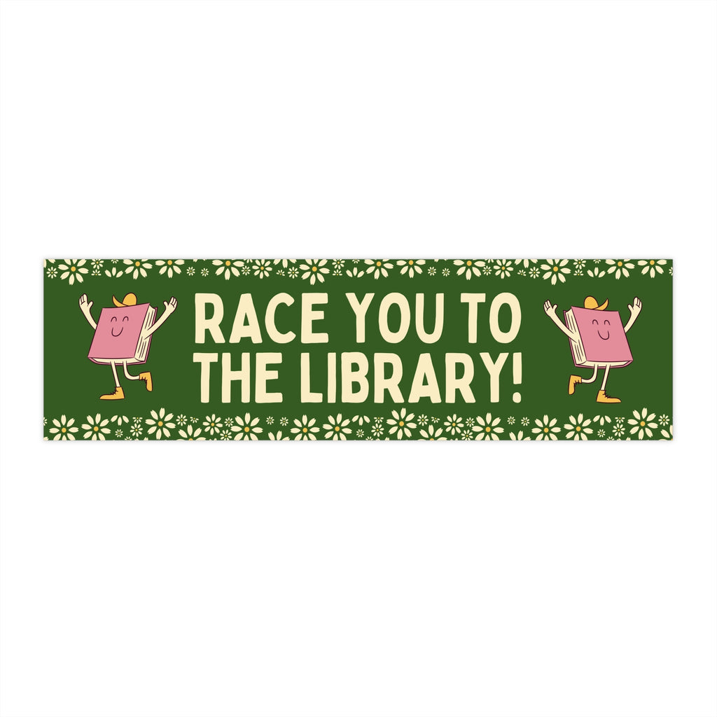 Cute Book Lover Bumper Sticker: Race You To The Library!