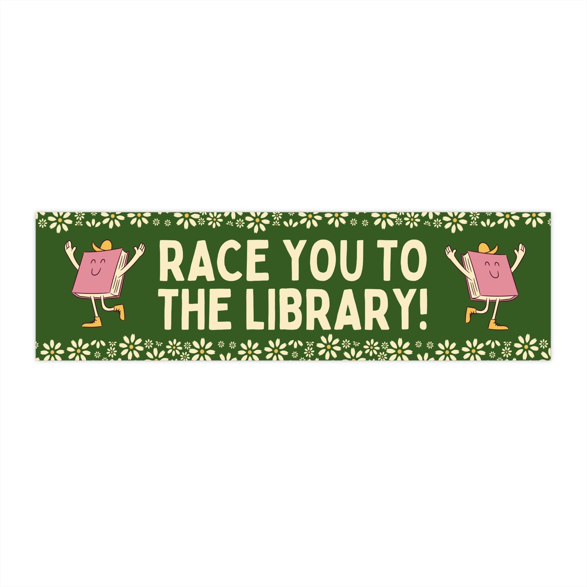 Cute Book Lover Bumper Sticker: Race You To The Library!