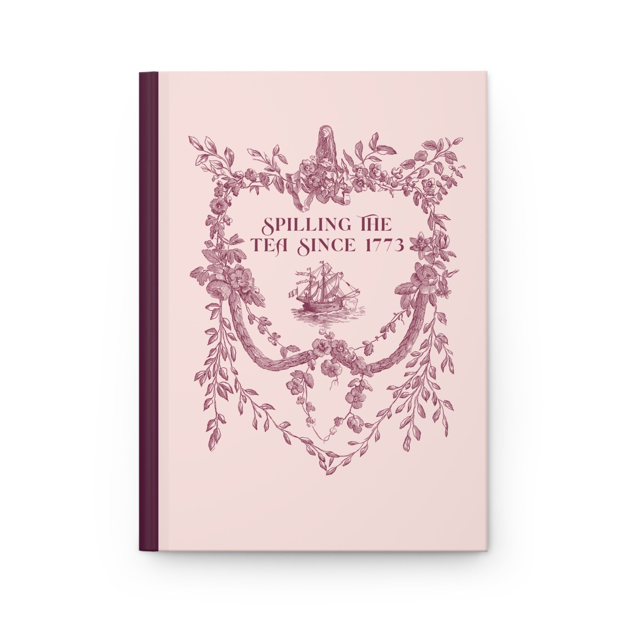 Spilling the Tea Since 1773: Notebook
