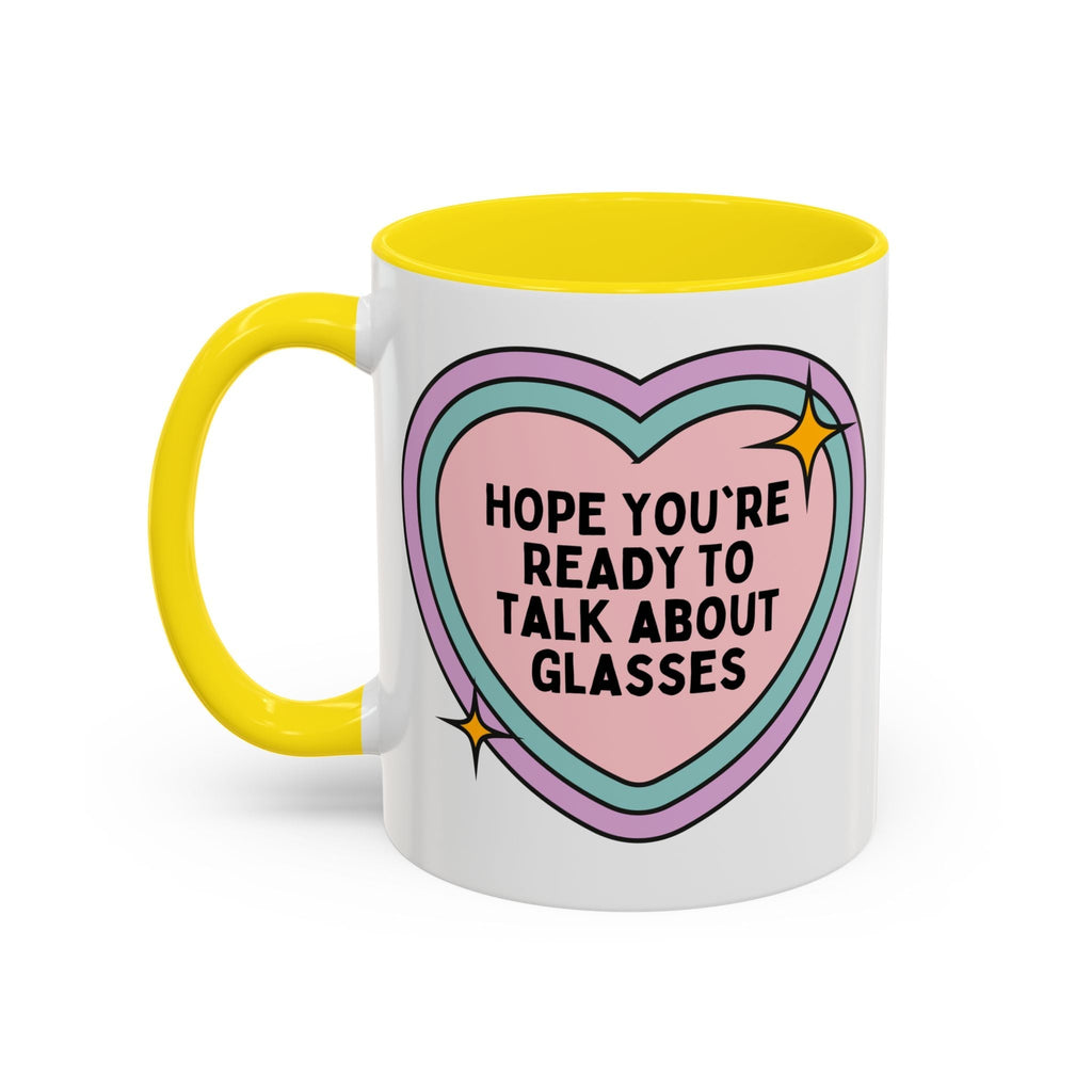 Cute Optometrist Coffee Mug: Hope You're Ready to Talk About Glasses