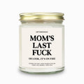 Mom's Last Fuck Candle