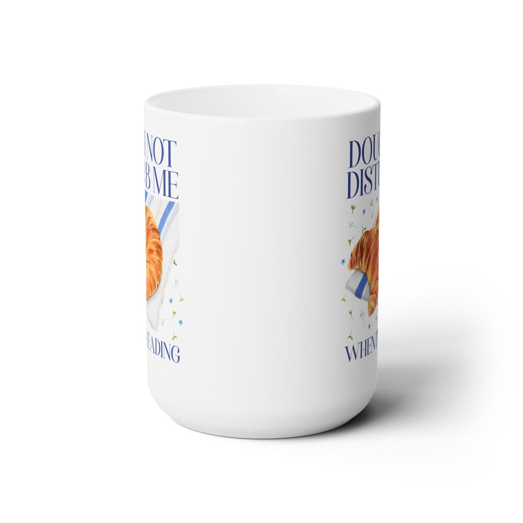 Dough Not Disturb Me When I'm Reading Coffee Mug