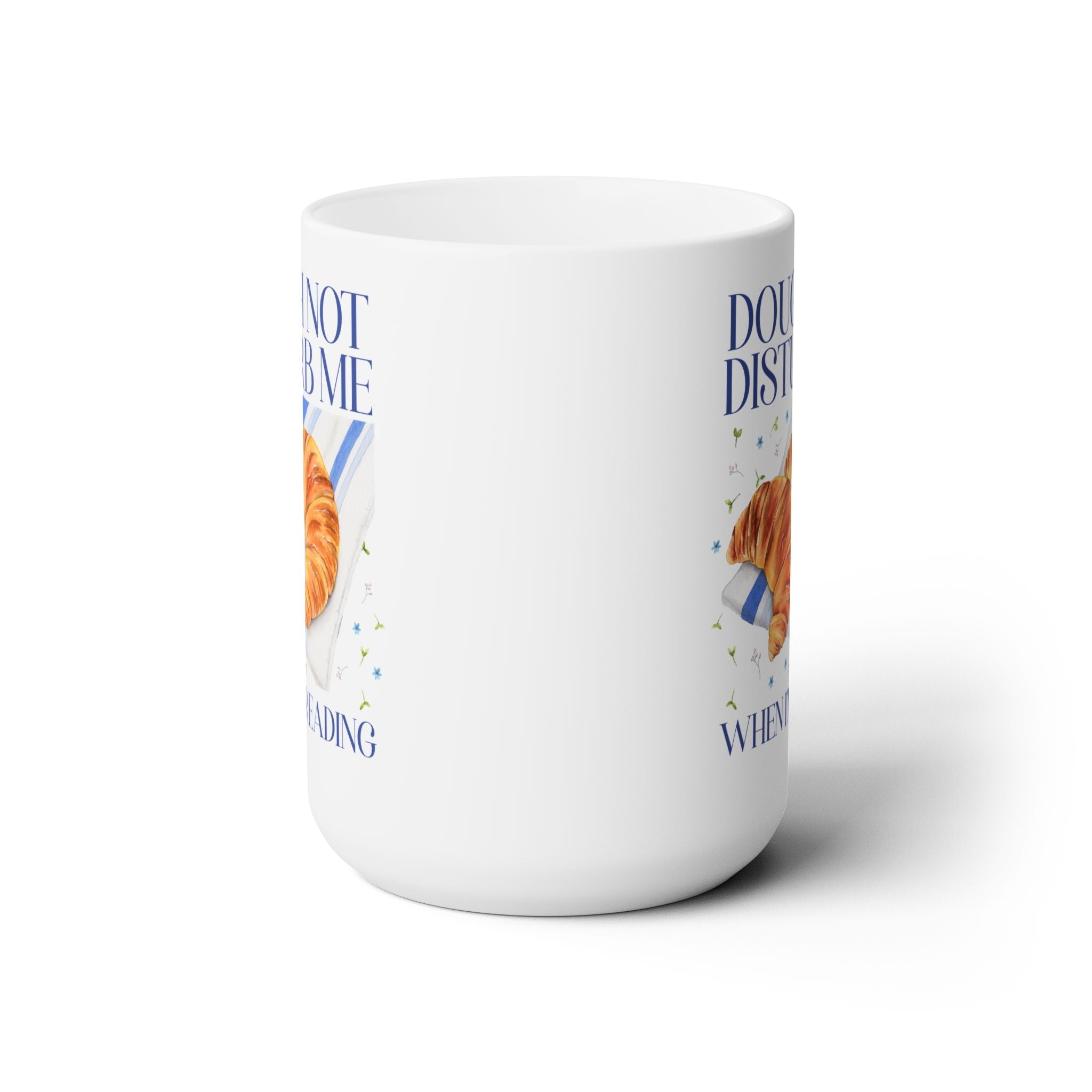 Dough Not Disturb Me When I'm Reading Coffee Mug