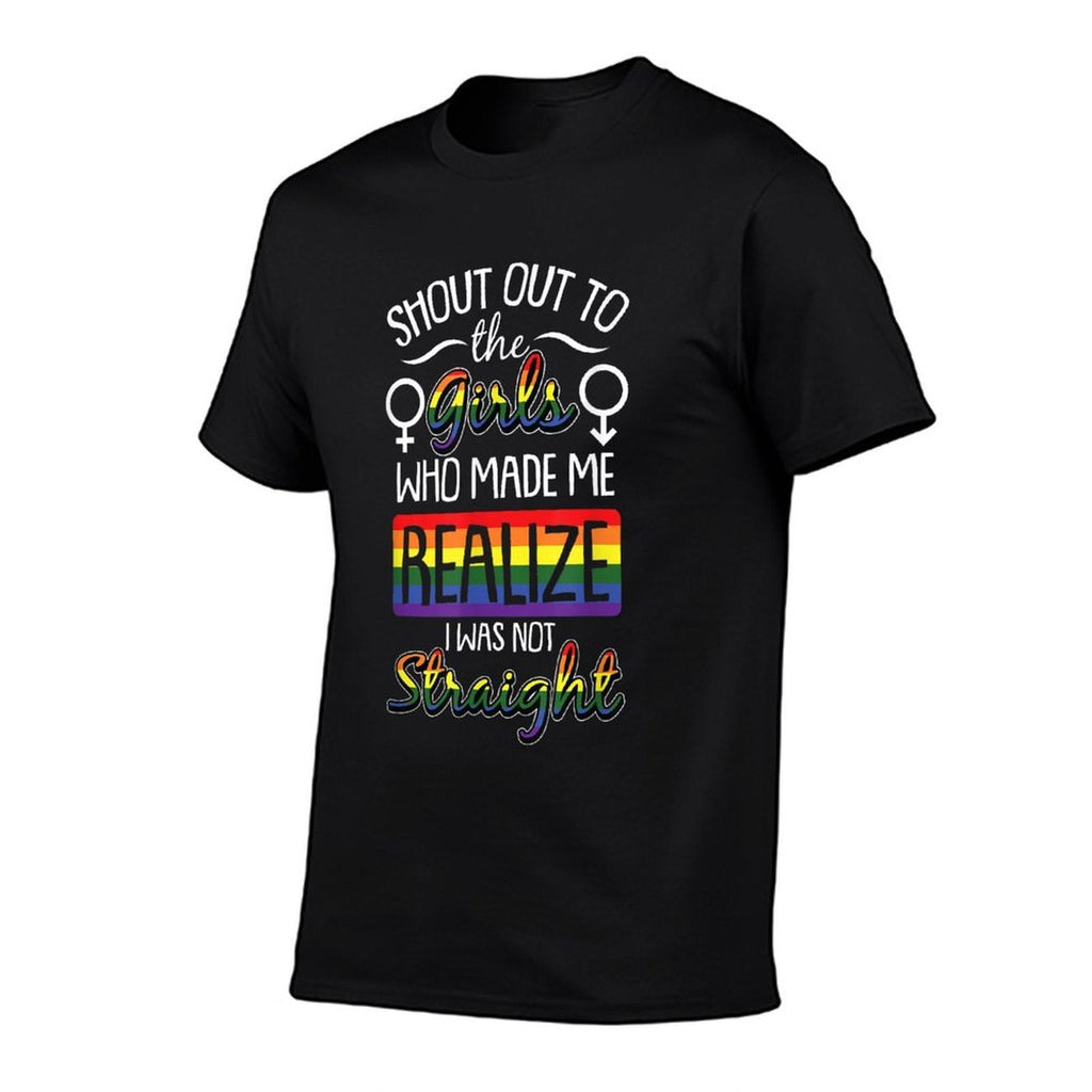 Shout Out To The Girls Gay Pride Funny Rainbow LGBT-Q Comfortable T-Shirt