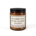 I'm Sorry That You're Allergic to Eggs Candle