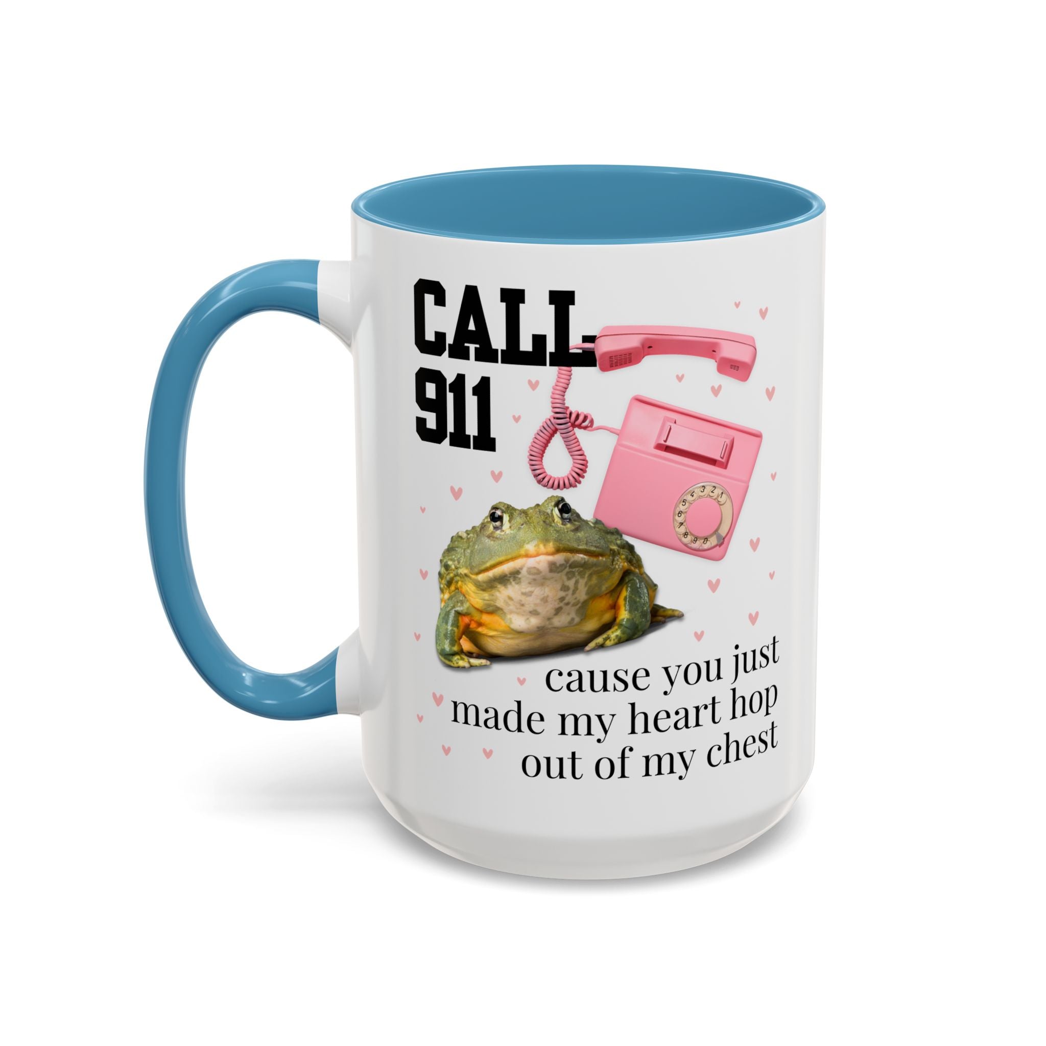 You Just Made My Heart Hop Out of My Chest Mug