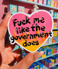 Fuck Me Like the Government Does Sticker – Funny Pink Heart Holographic Vinyl Sticker