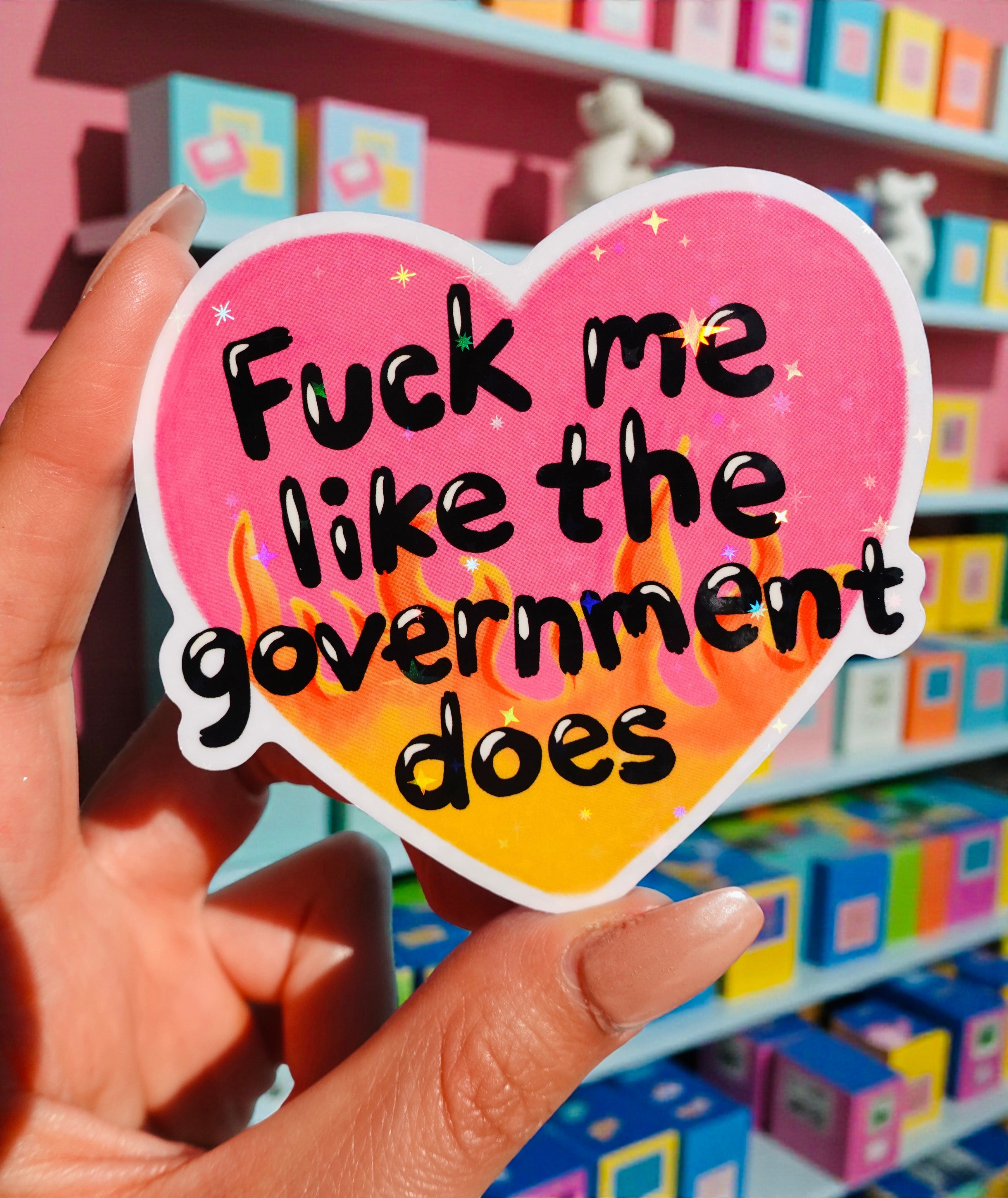 Fuck Me Like the Government Does Sticker – Funny Pink Heart Holographic Vinyl Sticker