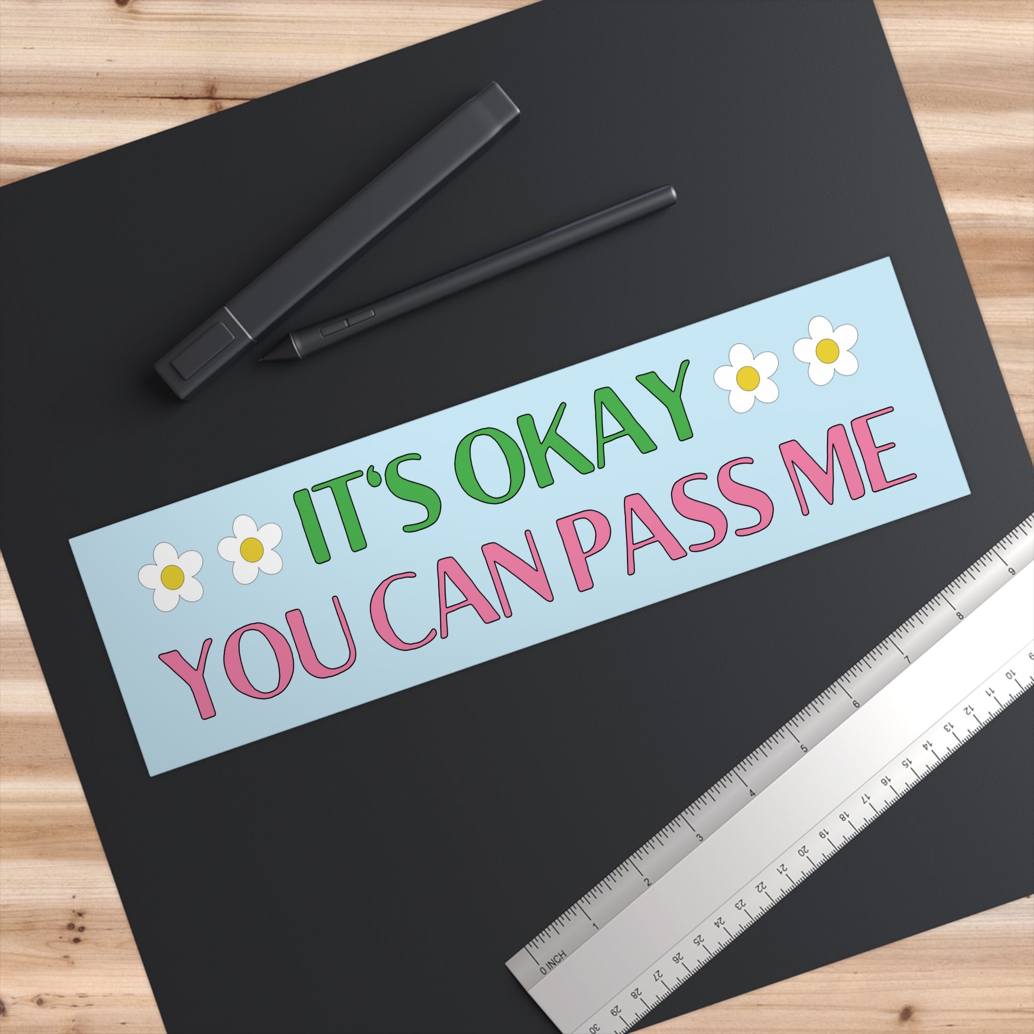 Funny Bumper Sticker for Anxious Driver: You Can Pass Me