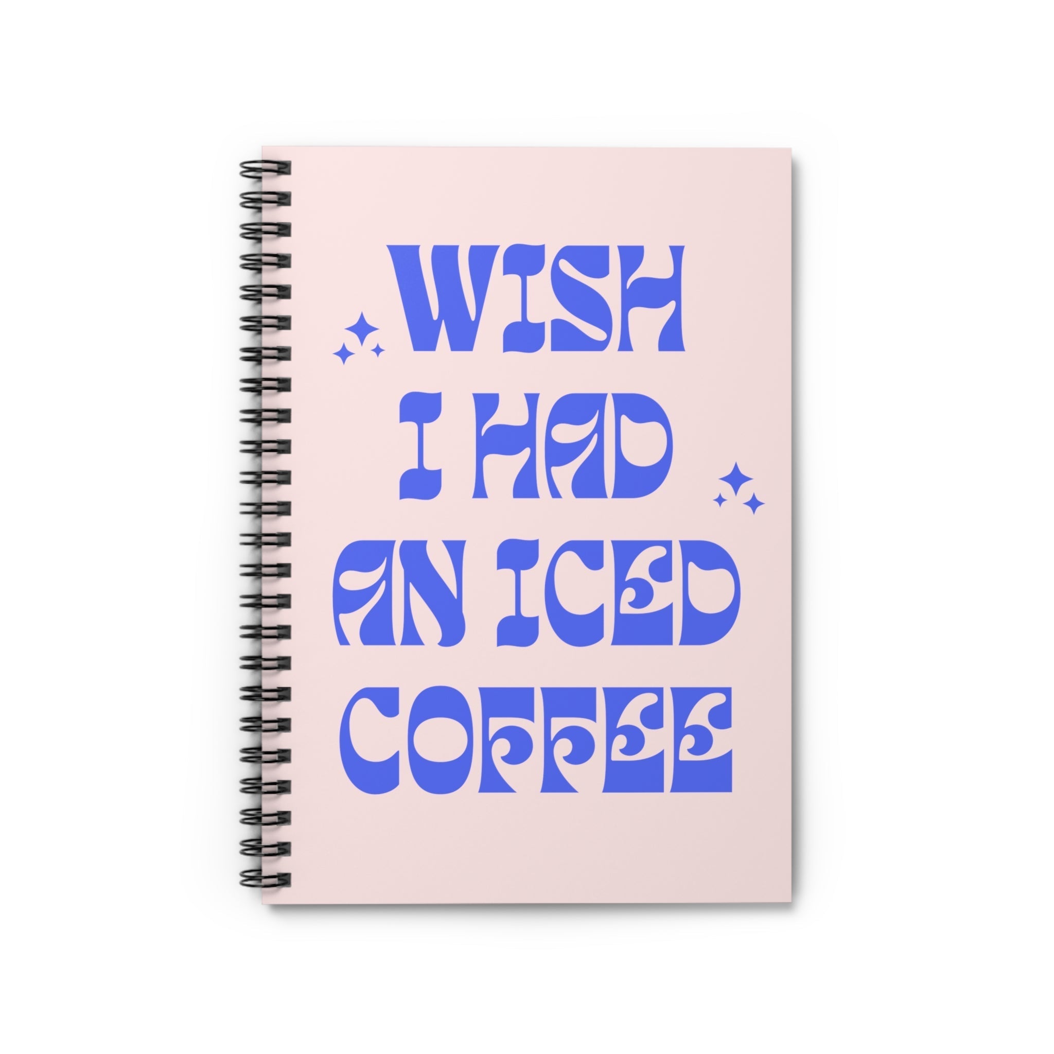 Funny Coffee Lover 118 Page Spiral Notebook with Cute Retro Stars and Pink Cover: Wish I Had An Iced Coffee | Writer or English Major Gift