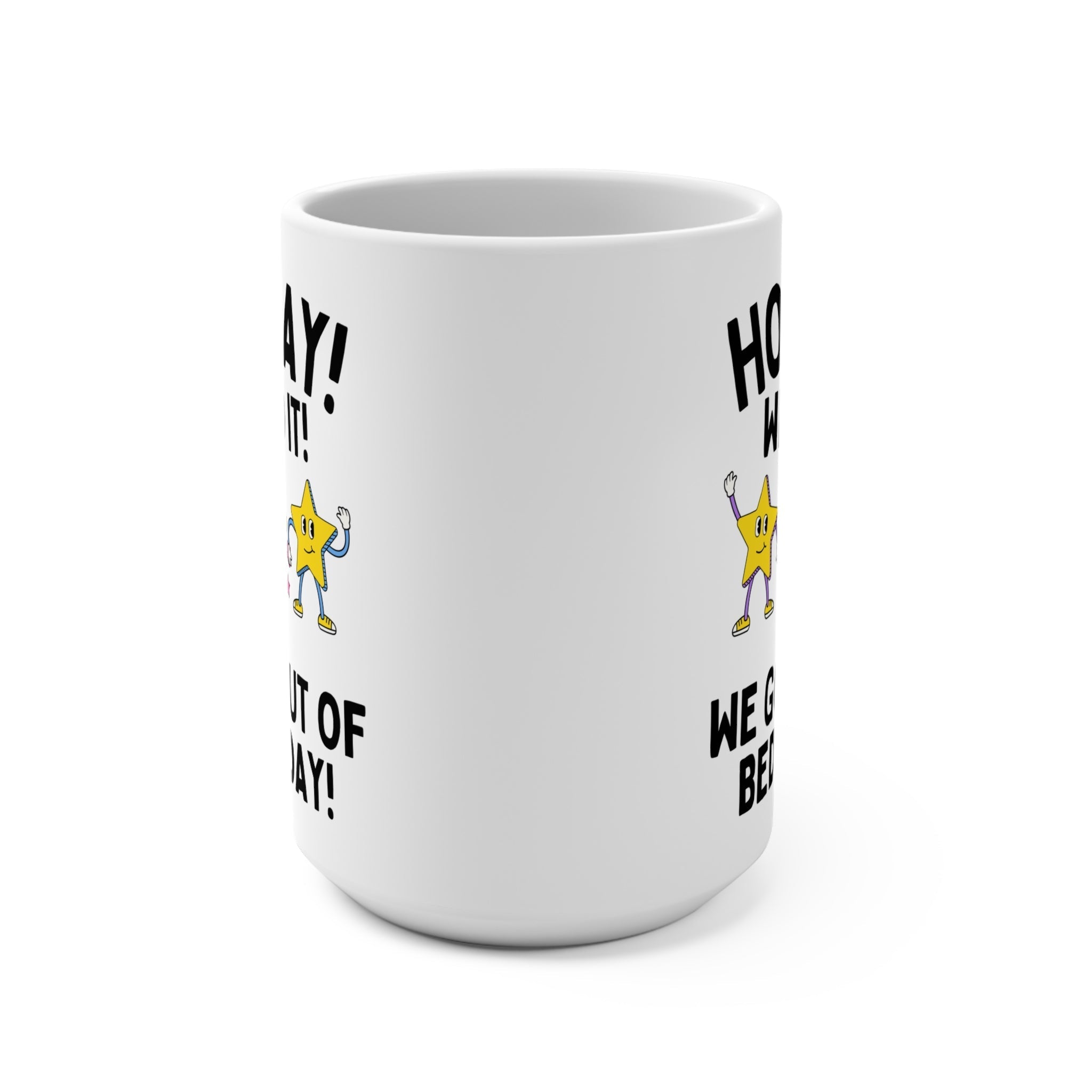 We Got Out of Bed Mug