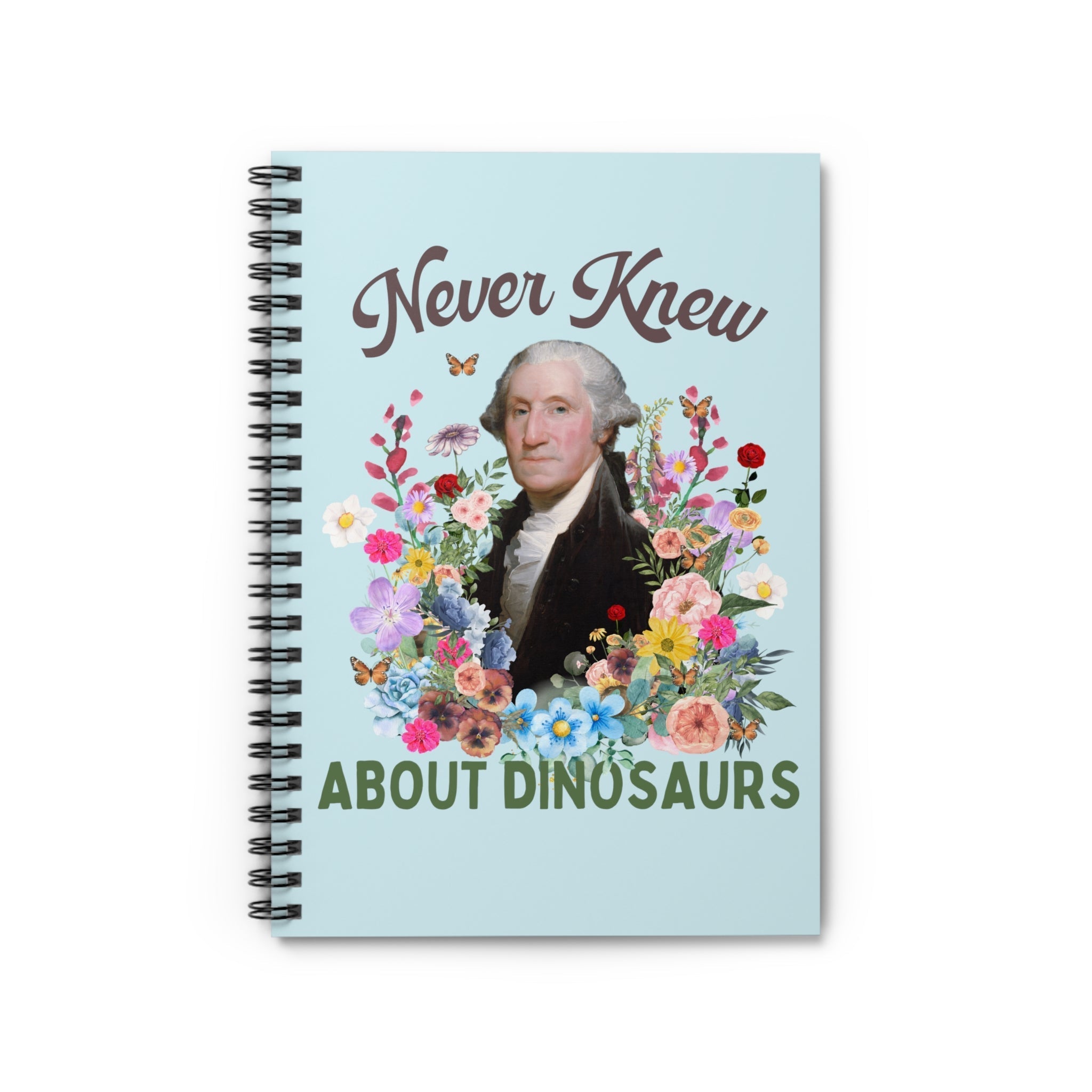 Funny Floral History Notebook of George Washington: Never Knew About Dinosaurs
