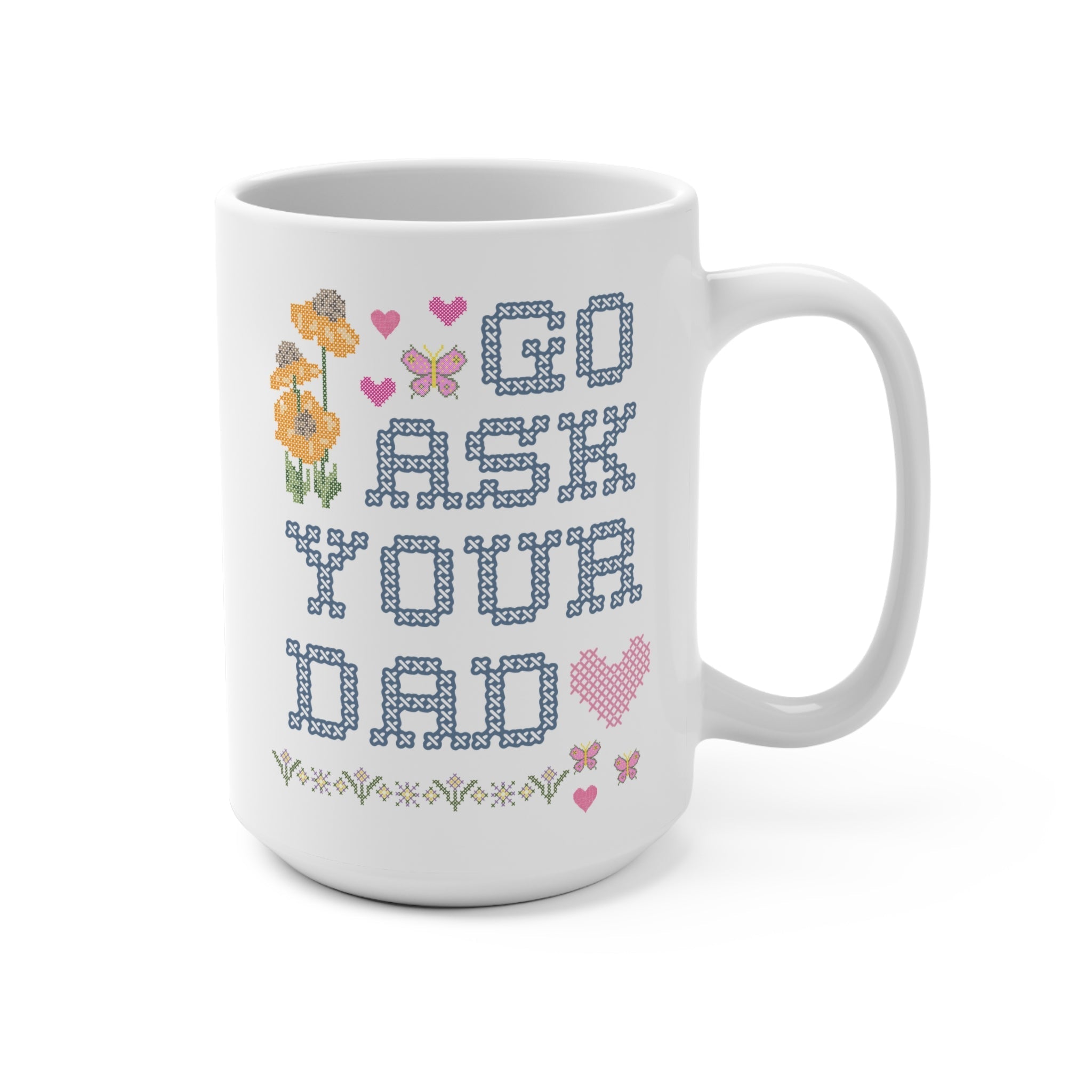Go Ask Your Dad Mug